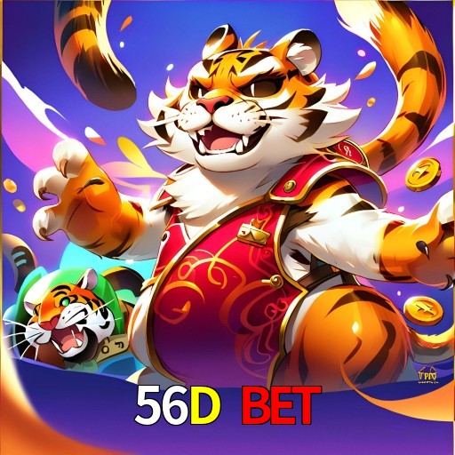 56D Bet